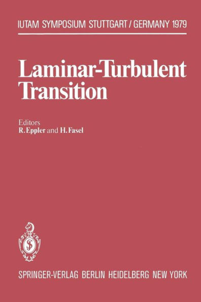 Laminar-Turbulent Transition: Symposium Stuttgart, Germany, September 16-22, 1979