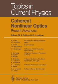 Title: Coherent Nonlinear Optics: Recent Advances, Author: M.S. Feld