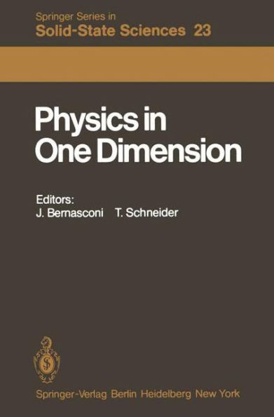 Physics in One Dimension: Proceedings of an International Conference Fribourg, Switzerland, August 25-29, 1980