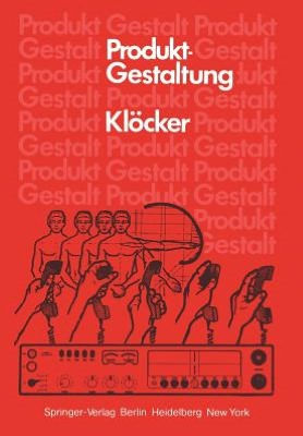 Produktgestaltung: Aufgabe - Kriterien - Ausfï¿½hrung