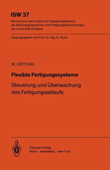 Flexible Fertigungssysteme: Steuerung und ï¿½berwachung des Fertigungsablaufs