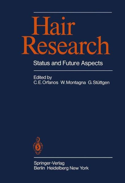 Hair Research: Status and Future Aspects; Proceedings of the First International Congress on Hair Research, Hamburg, March 13th-16, 1979 / Edition 1