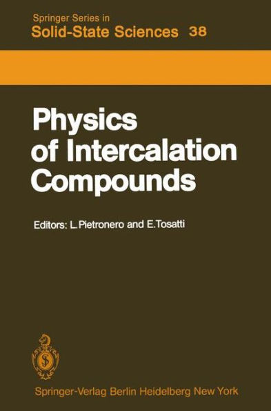 Physics of Intercalation Compounds: Proceedings of an International Conference Trieste, Italy, July 6-10, 1981