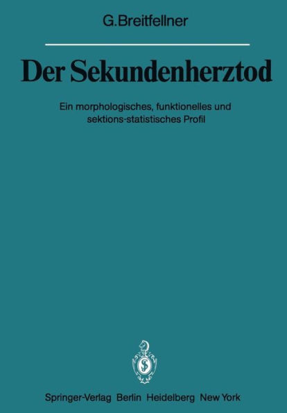 Der Sekundenherztod: Ein morphologisches, funktionelles und sektions-statistisches Profil