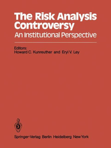 The Risk Analysis Controversy: An Institutional Perspective