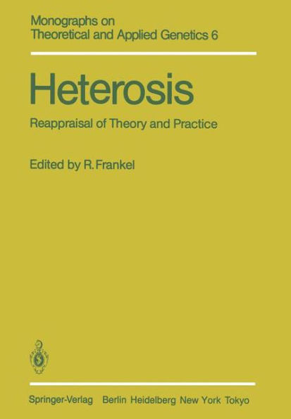 Heterosis: Reappraisal of Theory and Practice