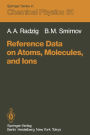 Reference Data on Atoms, Molecules, and Ions
