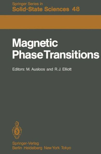 Magnetic Phase Transitions: Proceedings of a Summer School at the Ettore Majorana Centre, Erice, Italy, 1-15 July, 1983