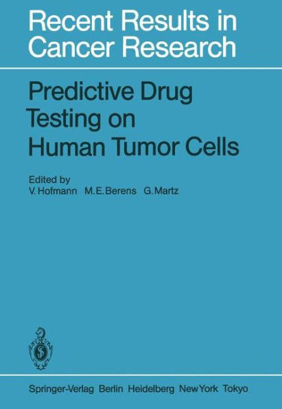 Predictive Drug Testing on Human Tumor Cells / Edition 1