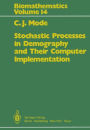 Stochastic Processes in Demography and Their Computer Implementation