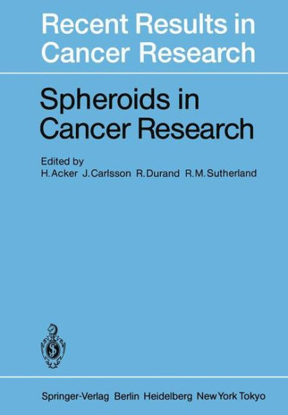 Spheroids in Cancer Research: Methods and Perspectives / Edition 1