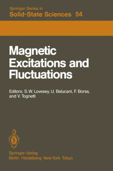 Magnetic Excitations and Fluctuations: Proceedings of an International Workshop, San Miniato, Italy, May 28 - June 1, 1984
