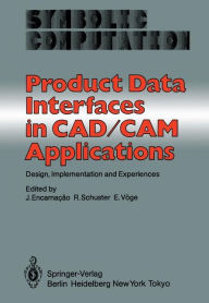 Title: Product Data Interfaces in CAD/CAM Applications: Design, Implementation and Experiences, Author: J. Encarnacao