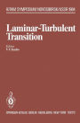 Laminar-Turbulent Transition: Symposium, Novosibirsk, USSR July 9-13, 1984