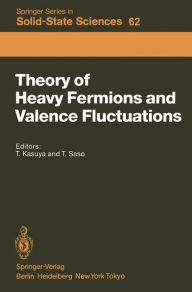 Title: Theory of Heavy Fermions and Valence Fluctuations: Proceedings of the Eighth Taniguchi Symposium, Shima Kanko, Japan, April 10-13, 1985, Author: Tadao Kasuya