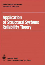 Title: Application of Structural Systems Reliability Theory, Author: Palle Thoft-Christensen