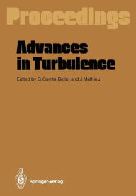 Title: Advances in Turbulence: Proceedings of the First European Turbulence Conference Lyon, France, 1-4 July 1986, Author: Genevieve Comte-Bellot