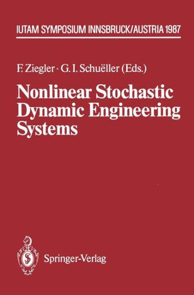 Nonlinear Stochastic Dynamic Engineering Systems: IUTAM Symposium Innsbruck/Igls, Austria, June 21-26, 1987