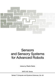 Title: Sensors and Sensory Systems for Advanced Robots, Author: Paolo Dario
