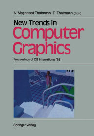 Title: New Trends in Computer Graphics: Proceedings of CG International '88, Author: Nadia Magnenat-Thalmann