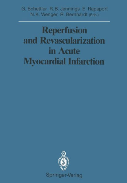 Reperfusion and Revascularization in Acute Myocardial Infarction / Edition 1
