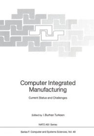 Title: Computer Integrated Manufacturing: Current Status and Challenges, Author: Kiyoji Asai