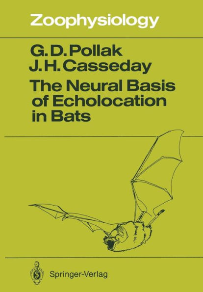 The Neural Basis of Echolocation in Bats / Edition 1