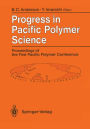 Progress in Pacific Polymer Science: Proceedings of the First Pacific Polymer Conference Maui, Hawaii, USA, 12-15 December 1989