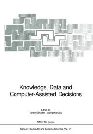 Title: Knowledge, Data and Computer-Assisted Decisions, Author: Martin Schader