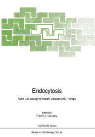 Title: Endocytosis: From Cell Biology to Health, Disease and Therapy, Author: Pierre J. Courtoy