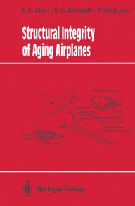 Title: Structural Integrity of Aging Airplanes, Author: Satya N. Atluri