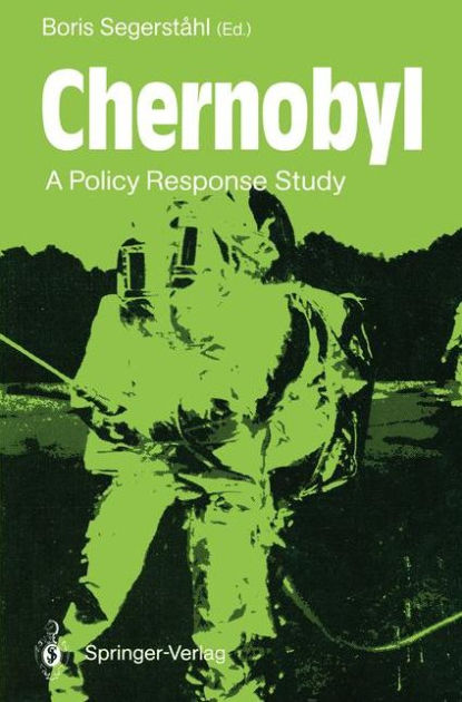 Chernobyl: A Policy Response Study by Boris Segerstahl, Paperback ...