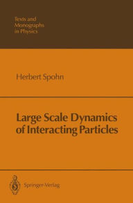 Title: Large Scale Dynamics of Interacting Particles, Author: Herbert Spohn