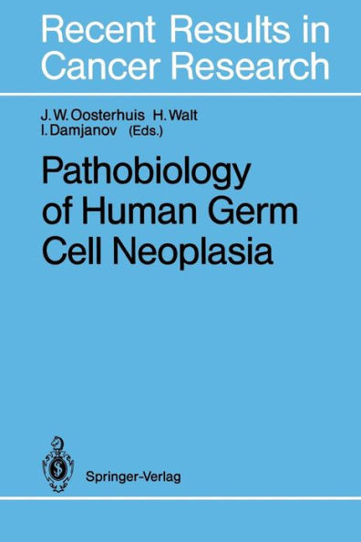 Pathobiology of Human Germ Cell Neoplasia / Edition 1