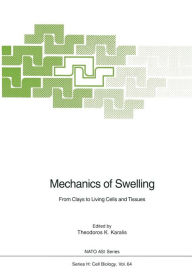 Title: Mechanics of Swelling: From Clays to Living Cells and Tissues, Author: Theodoros K. Karalis