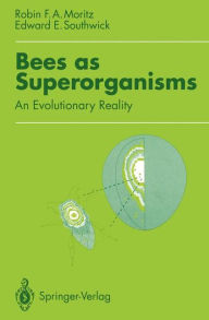 Title: Bees as Superorganisms: An Evolutionary Reality, Author: Robin Moritz