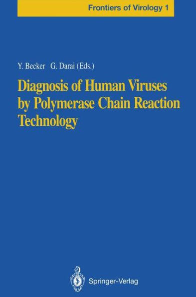 Diagnosis of Human Viruses by Polymerase Chain Reaction Technology / Edition 1