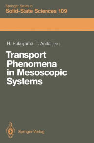 Title: Transport Phenomena in Mesoscopic Systems: Proceedings of the 14th Taniguchi Symposium, Shima, Japan, November 10-14, 1991, Author: Hidetoshi Fukuyama