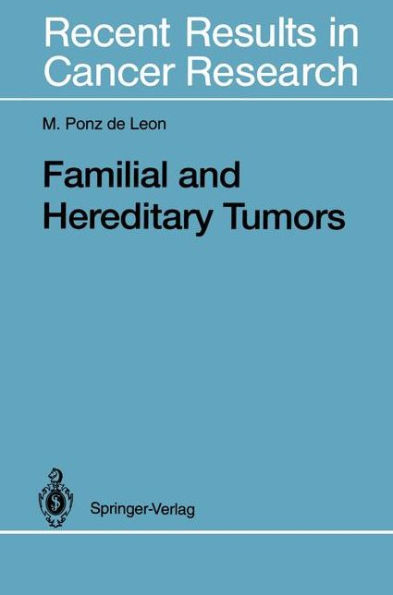 Familial and Hereditary Tumors / Edition 1