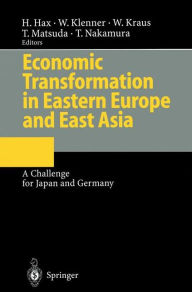 Title: Economic Transformation in Eastern Europe and East Asia: A Challenge for Japan and Germany, Author: Herbert Hax