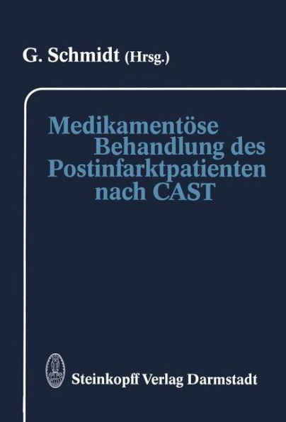 Medikamentï¿½se Behandlung des Postinfarktpatienten nach CAST