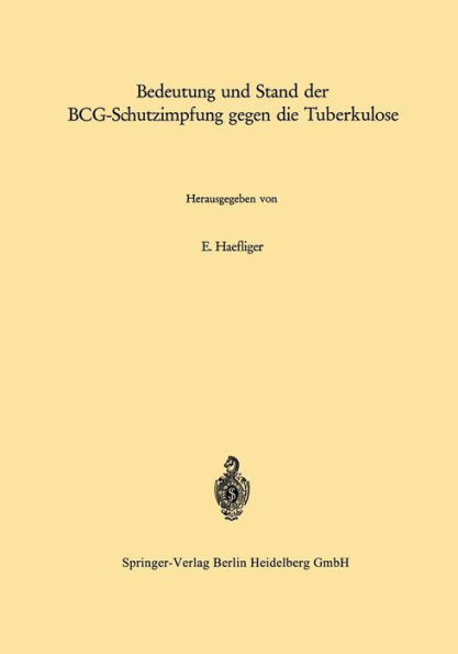 Bedeutung und Stand der BCG-Schutzimpfung gegen die Tuberkulose