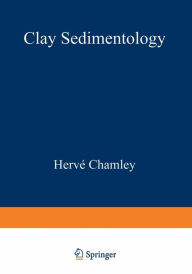 Title: Clay Sedimentology, Author: Herve Chamley