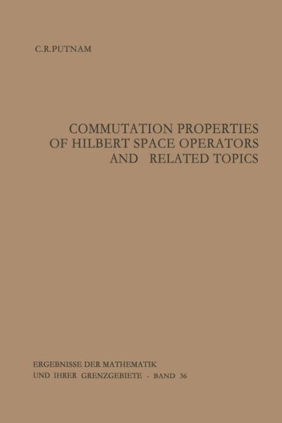 Commutation Properties of Hilbert Space Operators and Related Topics