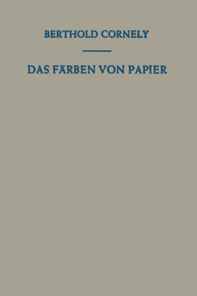 Das Fï¿½rben von Papier: Ein Handbuch fï¿½r den Papierfï¿½rber
