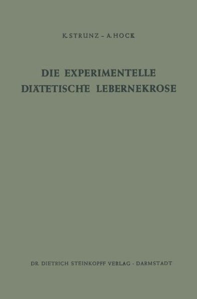 Die Experimentelle Diätetische Lebernekrose / Edition 1