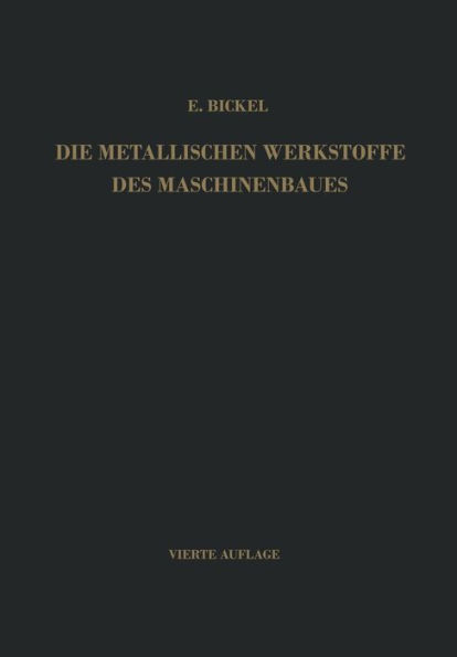 Die Metallischen Werkstoffe des Maschinenbaues