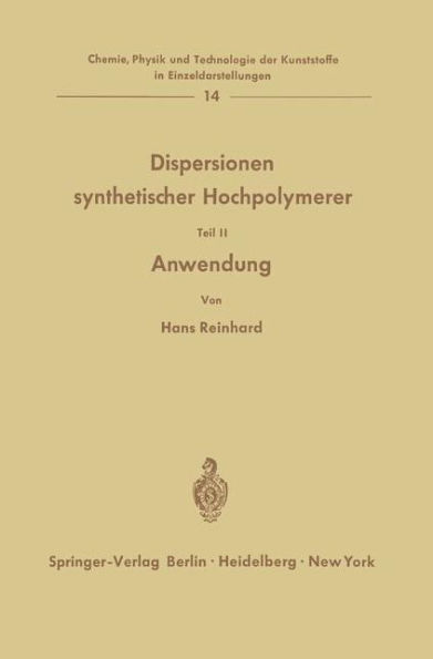 Dispersionen synthetischer Hochpolymerer: Teil II: Anwendung