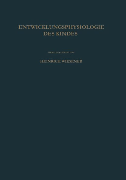 Einführung in die Entwicklungsphysiologie des Kindes