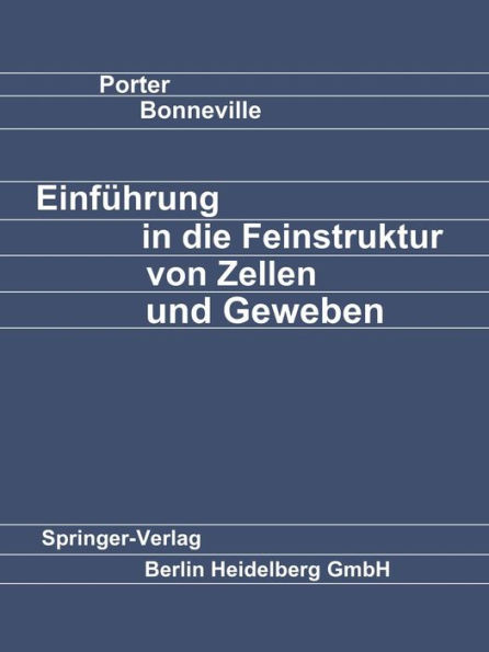 Einfï¿½hrung in die Feinstruktur von Zellen und Geweben